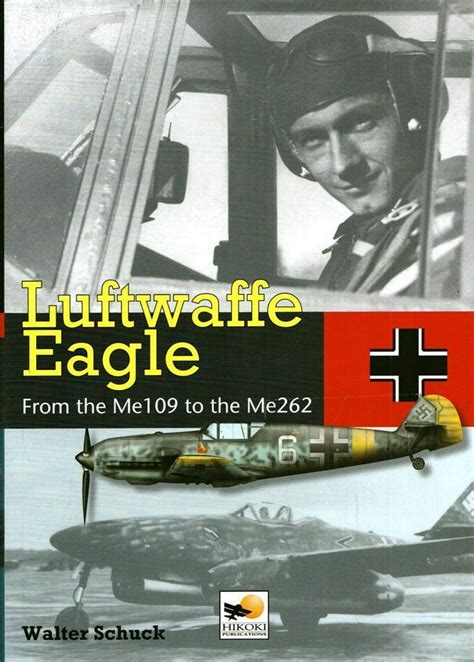 luftwaffe eagle 206 combat victories in the me 109 and me 262 Kindle Editon